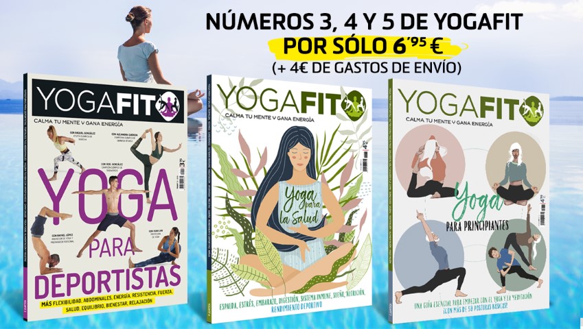 Números 3, 4 y 5 de YogaFit por solo 6,95€ (+ 4€ de gastos de envío para España)